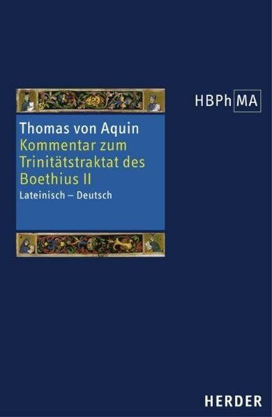 Kommentar zum Trinit�tstraktat des Boethius 2: Expositio super librum Boethii De trinitate II....