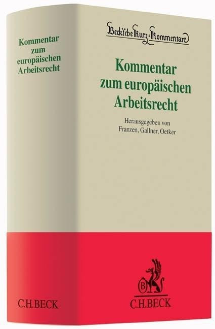 Kommentar zum europäischen Arbeitsrecht Kommentar zum europäischen Arbeitsrecht