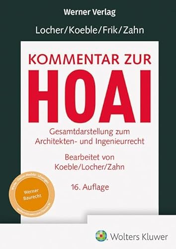 Kommentar zur HOAI: Gesamtdarstellung zum Architekten- und Ingenieurrecht Kommentar zur HOAI: Gesamtdarstellung zum Architekten- und Ingenieurrecht von Werner