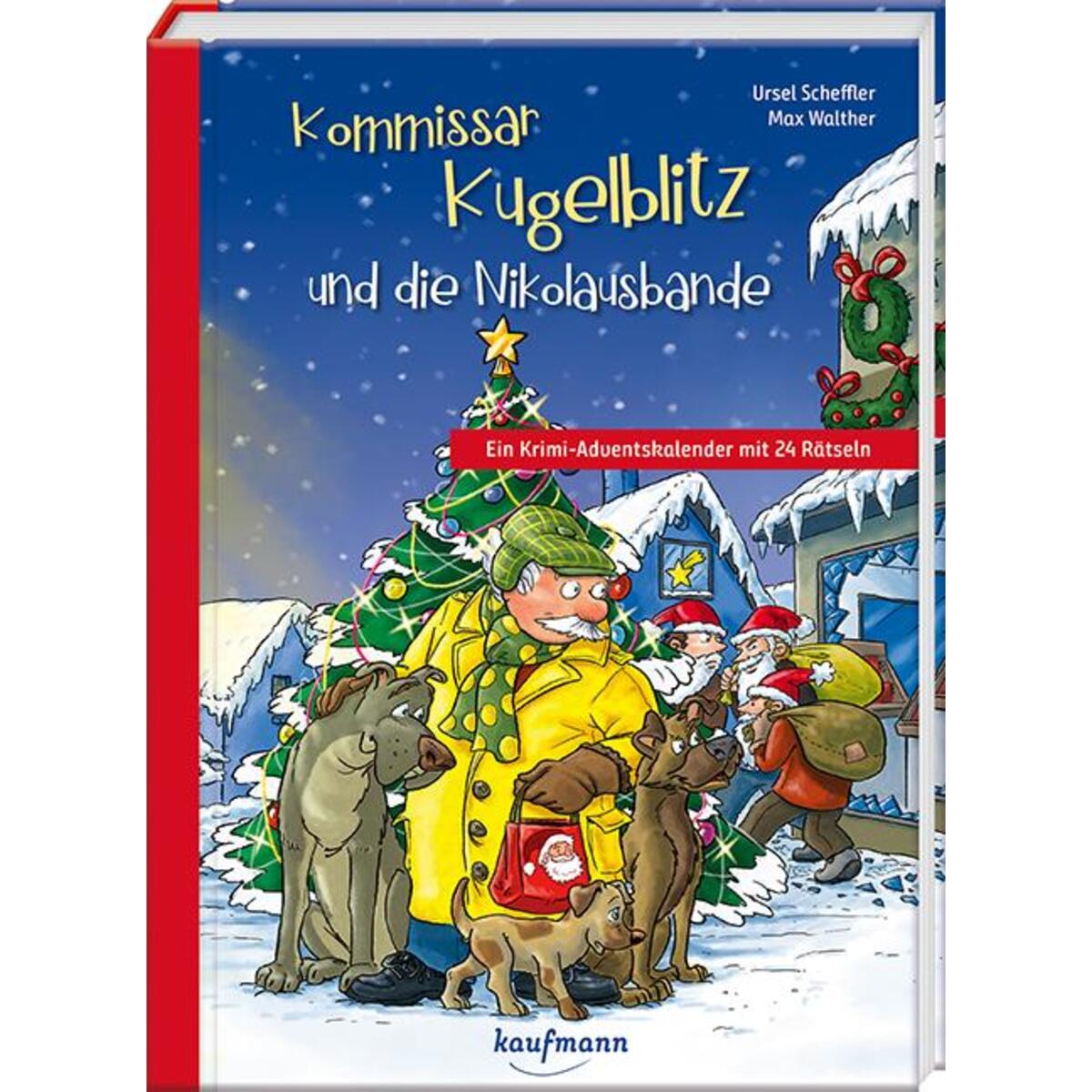 Kommissar Kugelblitz und die Nikolausbande Kommissar Kugelblitz und die Nikolausbande von Kaufmann Ernst Vlg GmbH