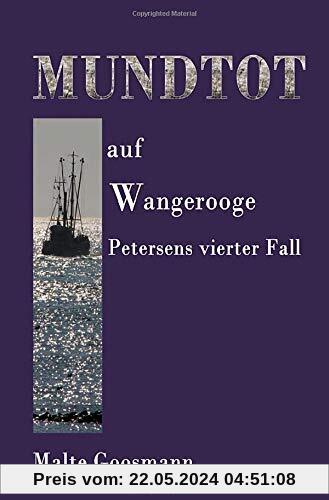 Kommissar Petersen: Mundtot auf Wangerooge: Petersens vierter Fall