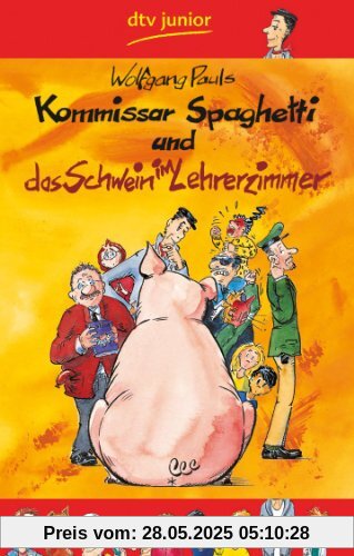 Kommissar Spaghetti und das Schwein im Lehrerzimmer