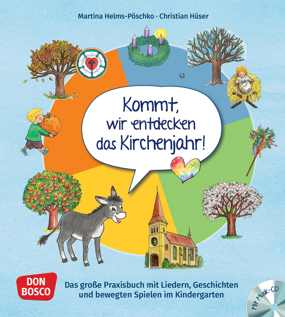 Kommt, wir entdecken das Kirchenjahr, m. Audio-CD Kommt, wir entdecken das Kirchenjahr, m. Audio-CD von Don Bosco Medien