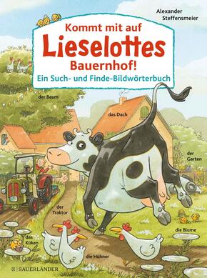 Kommt mit auf Lieselottes Bauernhof! Kommt mit auf Lieselottes Bauernhof!