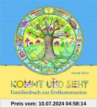 Kommt und seht. Familienbuch zur Erstkommunion