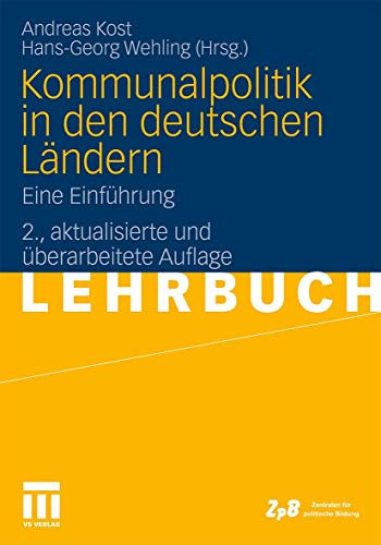 Kommunalpolitik in den deutschen Ländern: Eine Einführung von VS Verlag für Sozialwissenschaften