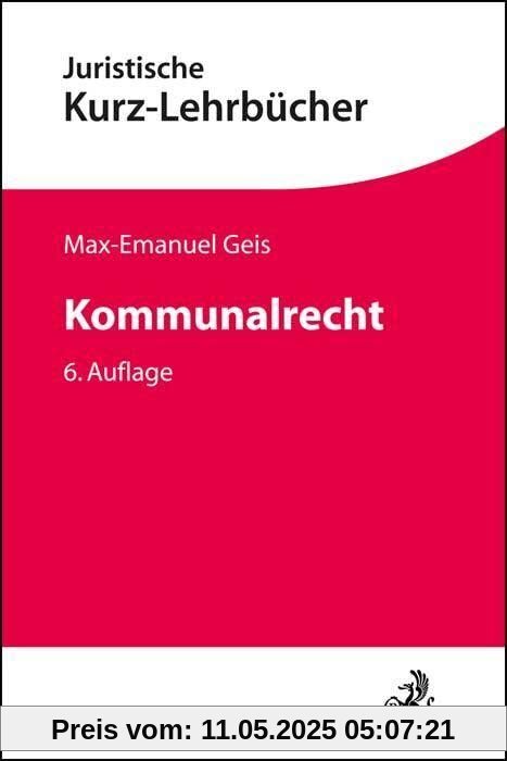 Kommunalrecht (Kurzlehrbücher für das Juristische Studium)