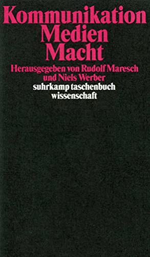 Kommunikation – Medien – Macht (suhrkamp taschenbuch wissenschaft)