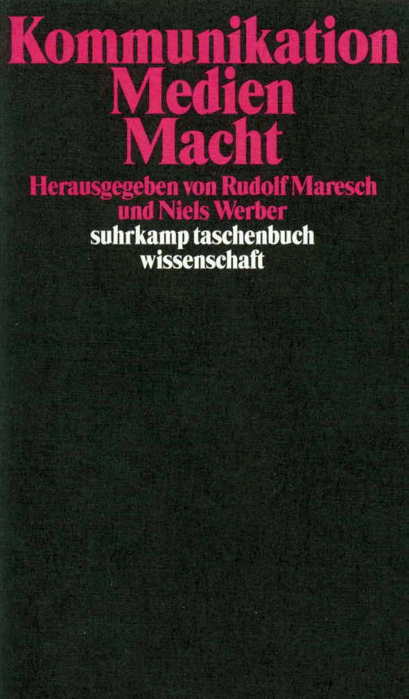 Kommunikation – Medien – Macht von Suhrkamp Verlag