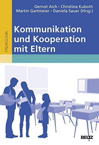 Kommunikation und Kooperation mit Eltern Kommunikation und Kooperation mit Eltern