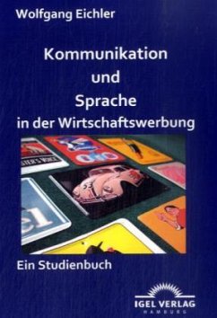 Kommunikation und Sprache in der Wirtschaftswerbung von Igel Verlag Literatur & Wissenschaft