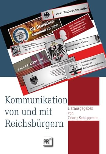 Kommunikation von und mit Reichsbürgern Kommunikation von und mit Reichsbürgern von Praesens Verlag