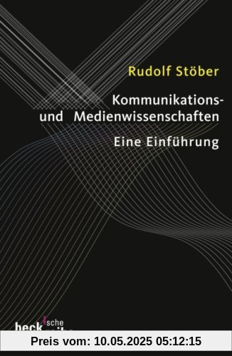 Kommunikations- und Medienwissenschaften: Eine Einführung