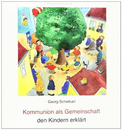 Kommunion als Gemeinschaft den Kindern erklärt Kommunion als Gemeinschaft den Kindern erklärt