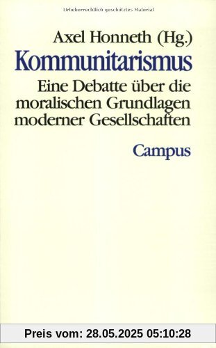 Kommunitarismus - Eine Debatte über die moralischen Grundlagen moderner Gesellschaften.