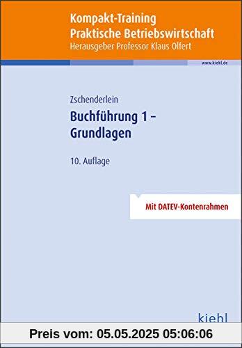 Kompakt-Training Buchführung 1 - Grundlagen (Kompakt-Training Praktische Betriebswirtschaft)