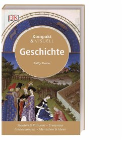 Kompakt & Visuell Geschichte von Dorling Kindersley / Dorling Kindersley Verlag