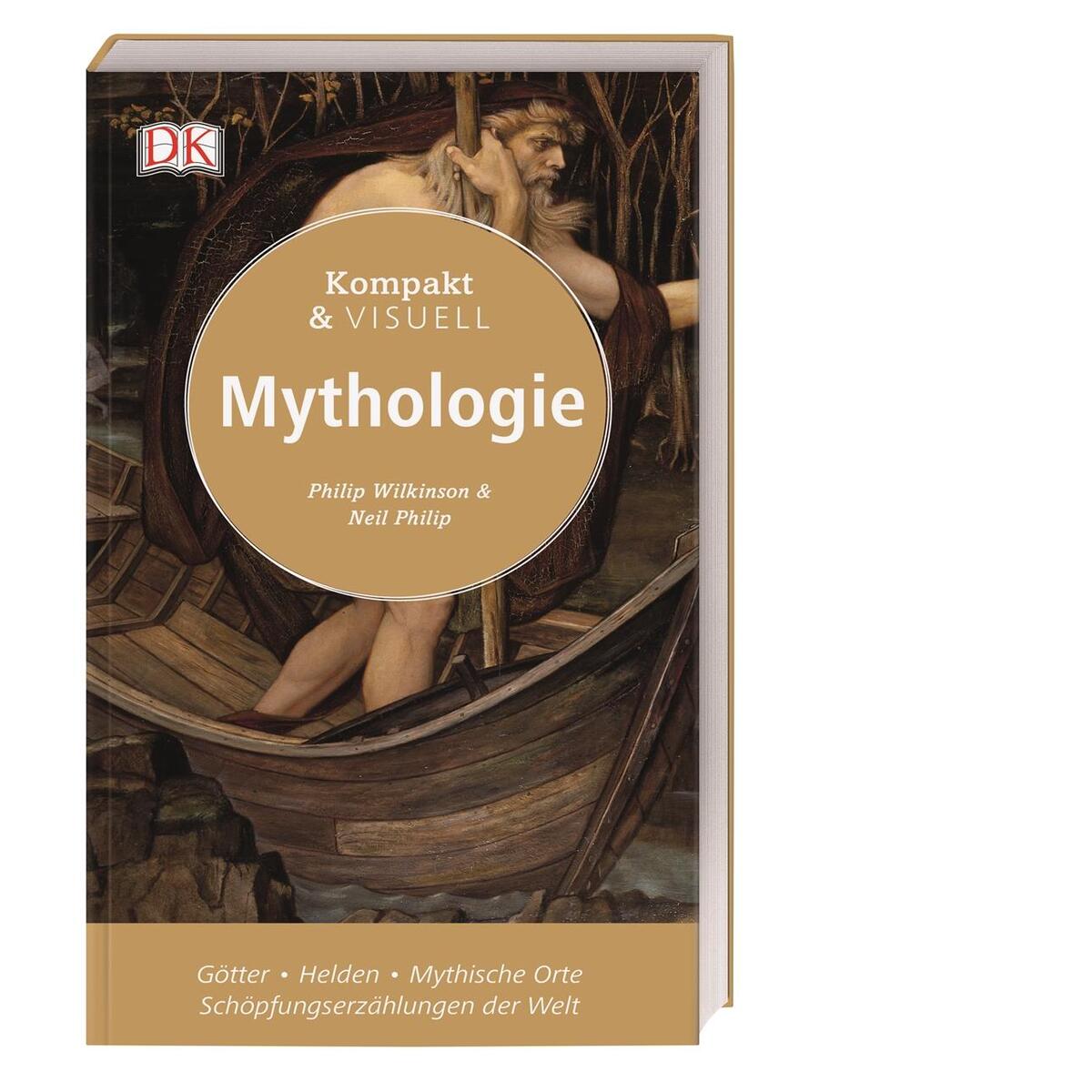 Kompakt & Visuell Mythologie Kompakt & Visuell Mythologie von Dorling Kindersley Verlag