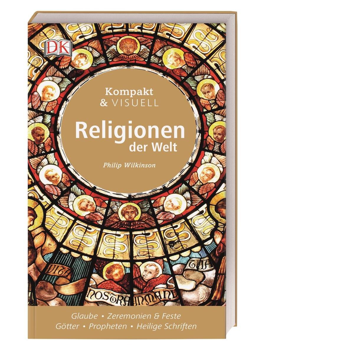 Kompakt & Visuell - Religionen der Welt Kompakt & Visuell - Religionen der Welt von Dorling Kindersley Verlag