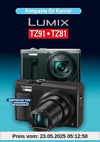 Kompakte für Kenner LUMIX TZ91•TZ81 Kompakte für Kenner LUMIX TZ91•TZ81