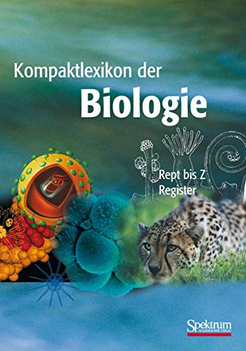 Kompaktlexikon der Biologie - Band 3: Rept bis Register von Spektrum Akademischer Verlag