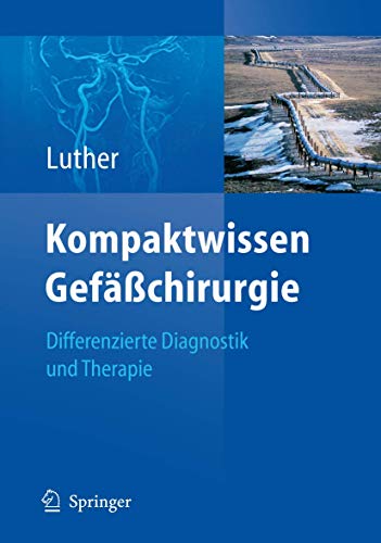 Kompaktwissen Gefäßchirurgie: Differenzierte Diagnostik und Therapie