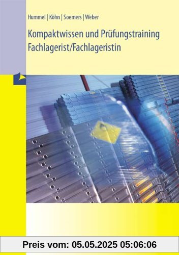 Kompaktwissen und Prüfungstraining Fachlagerist/Fachlageristin