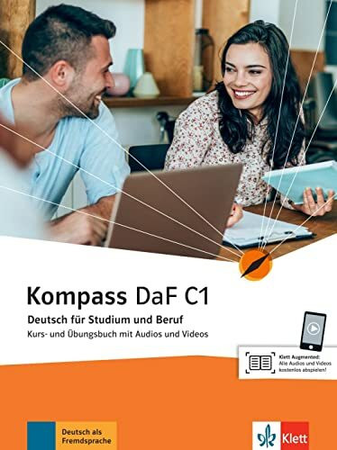 Kompass DaF C1: Deutsch für Studium und Beruf. Kurs- und Übungsbuch mit Audios und Videos (Kom... Kompass DaF C1: Deutsch für Studium und Beruf. Kurs- und Übungsbuch mit Audios und Videos (Kom...