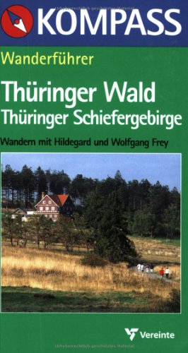 Kompass Wanderführer, Thüringer Wald, Thüringer Schiefergebirge Kompass Wanderführer, Thüringer Wald, Thüringer Schiefergebirge