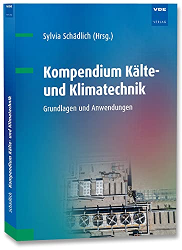 Kompendium Kälte- und Klimatechnik: Grundlagen und Anwendungen von Vde Verlag GmbH