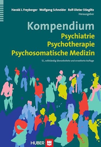 Kompendium Psychiatrie, Psychotherapie, Psychosomatische Medizin von Hogrefe AG