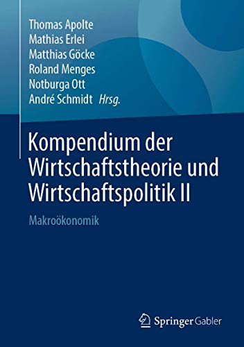 Kompendium der Wirtschaftstheorie und Wirtschaftspolitik II: Makroökonomik von Springer
