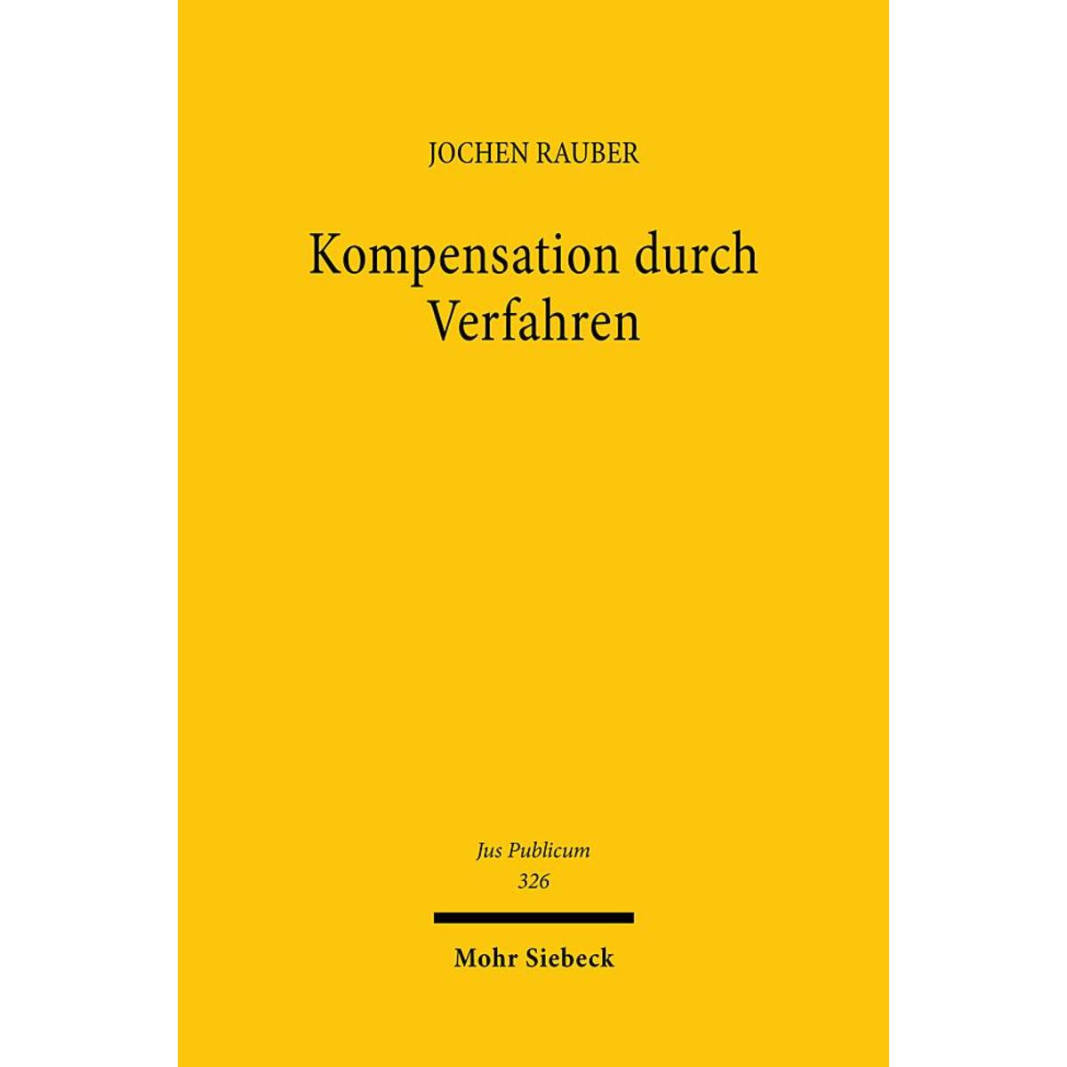 Kompensation durch Verfahren Kompensation durch Verfahren von Mohr Siebeck GmbH & Co. K
