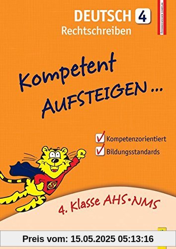 Kompetent Aufsteigen Deutsch 4 - Rechtschreiben: 4. Klasse AHS/NMS