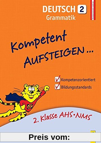 Kompetent Aufsteigen Deutsch - Grammatik 2: 2. Klasse HS/AHS
