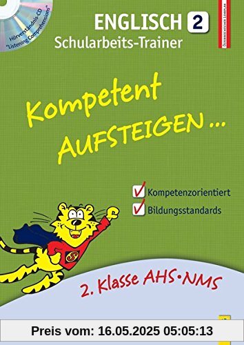 Kompetent Aufsteigen Englisch 2 - Schularbeits-Trainer mit Hörverständnis-CD: 2. Klasse HS/AHS