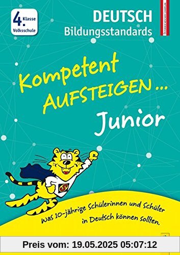 Kompetent Aufsteigen Junior Deutsch Bildungsstandards 4. Klasse VS