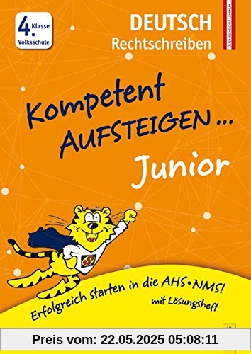 Kompetent Aufsteigen Junior Deutsch - Rechtschreiben 4. Klasse Volksschule
