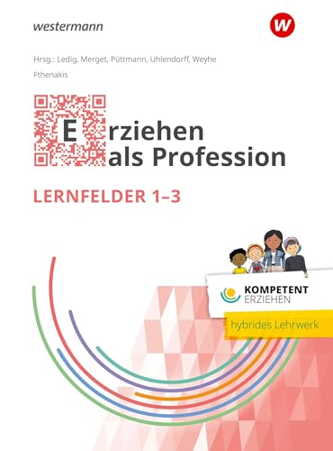 Kompetent erziehen: Erziehen als Profession - Lernfelder 1-3 Schulbuch von Westermann Berufliche Bildung