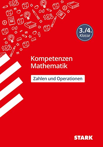 STARK Kompetenzen Mathematik 3./4. Klasse - Zahlen und Operationen