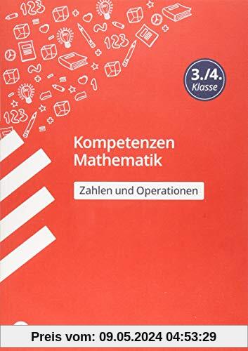Kompetenzen Mathematik 3./4. Klasse - Zahlen und Operationen