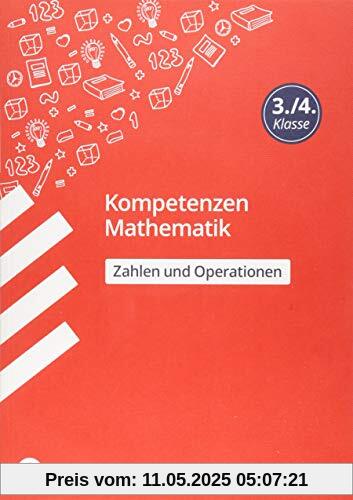 Kompetenzen Mathematik 3./4. Klasse - Zahlen und Operationen