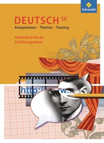 Kompetenzen - Themen - Training: Arbeitsbuch für die Einführungsphase (Kompetenzen - Themen - Training: Arbeitsbuch für den Deutschunterricht in der SII) Kompetenzen - Themen - Training: Arbeitsbuch für die Einführungsphase (Kompetenzen - Themen - Training: Arbeitsbuch für den Deutschunterricht in der SII) von Westermann Bildungsmedien Verlag GmbH