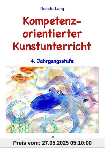 Kompetenzorientierter Kunstunterricht, 4. Jahrgangsstufe