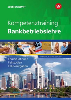 Kompetenztraining Bankbetriebslehre. Schülerband von Bildungsverlag EINS