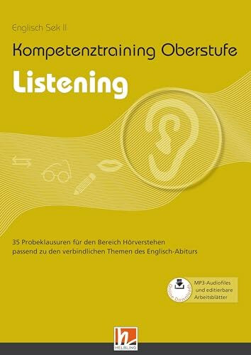 Kompetenztraining Oberstufe - Listening: 35 Probeklausuren für den Bereich Hörverstehen zu den... Kompetenztraining Oberstufe - Listening: 35 Probeklausuren für den Bereich Hörverstehen zu den...