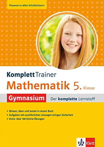KomplettTrainer Mathematik 5. Klasse Gymnasium: Der komplette Lernstoff mit über 100 Online Mathe-Übungen KomplettTrainer Mathematik 5. Klasse Gymnasium: Der komplette Lernstoff mit über 100 Online Mathe-Übungen