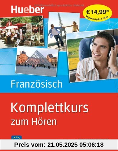 Komplettkurs Französisch zum Hören: Sprachen lernen ohne Buch bis Niveau B1 / Paket Komplettkurs Französisch zum Hören: Sprachen lernen ohne Buch bis Niveau B1 / Paket