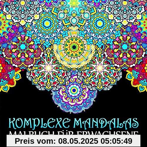 Komplexe Mandalas: Malbuch für Erwachsene