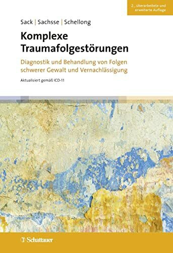 Komplexe Traumafolgestörungen, 2. Auflage: Diagnostik und Behandlung von Folgen schwerer Gewal...